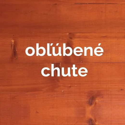 Náš príspevok: obľúbené chute